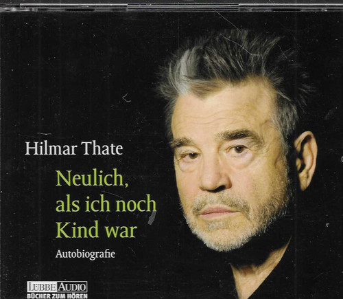 Hilmar thate neulich - neulich,, ich