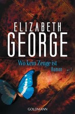 George, E: Wo kein Zeuge ist Elizabeth George