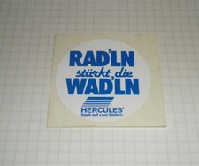 Original Aufkleber Sticker Hercules Fahrrad Rad "Rad'ln stärkt die Wad'ln"