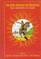 Das große Abenteuer der Menschheit Eine Geschichte in Bildern Rom II HC 1983
