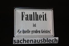 Faulheit.......! Funschild 10x15 Blechschild Warnschild