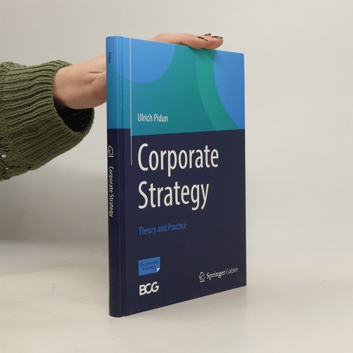 Corporate strategy theory and - strategy:,