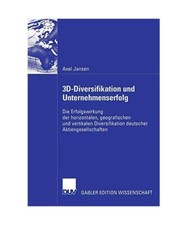 3D-Diversifikation und Unternehmenserfolg: Die Erfolgswirkung der horizontalen, 