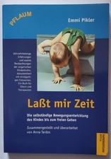 Emmi Pikler: Laßt mir Zeit