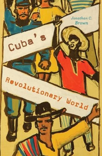 Cubas revolutionary world - cubas, by