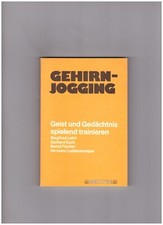 Gehirn-Jogging; Teil: 1 Geist und Gedächtnis spielend trainieren