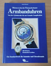 Armbanduhren- Von der Zylinderuhr bis zur Grande Complication - Anton Kreuzer