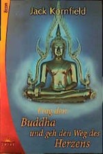 Frag den Buddha, und geh den