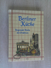 Berliner Küche. Regionale Küche mit Tradition von Bernhard Schambach