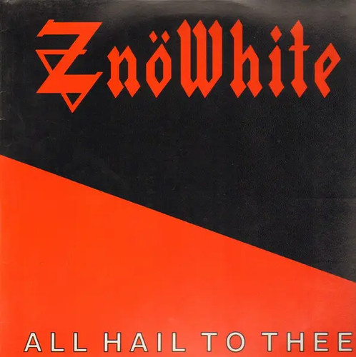 Znöwhite all hail thee - to,