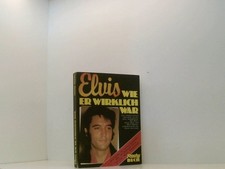 Elvis, wie er wirklich war
