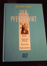 Manfred Gold "Der Pferdewirt" Reiten Zucht und Haltung Rennreiten Trabrennfahren