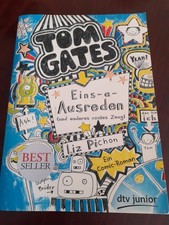 Tom Gates 02. Eins-a-Ausreden (und anderes cooles Zeug) von Liz Pichon (2014,...