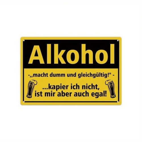 Blechschild alkohol macht - blechschild,