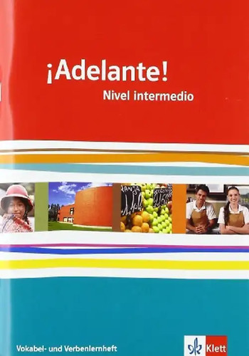 Adelante nivel intermedio - ¡adelante!,