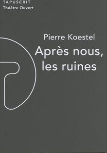 Après nous les ruines von - nous,,