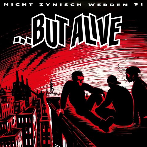 But alive nicht zynisch - but,