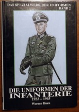 Die Uniformen der Infanterie:  1939-1945 - Zustand wie neu - Wehrmacht