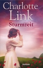 Die Sturmzeit-Trilogie: Band 1 - Sturmzeit - Charlotte Link [Gebundene Ausgabe,