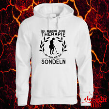 Hoodie mit Spruch muss Sondeln Sprüche fun lustig Metalldetektor Motiv Pulli