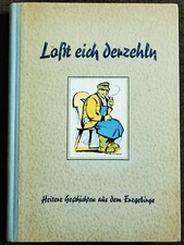 1954 Erzgebirge Mundart Geschichten in 1. Auflage: Loßt eich derzehln, illustr.