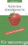 Kalorien mundgerecht für