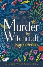 Murder by Witchcraft: A Pendle
