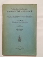 Praktisches Handbuch der gesamten Schweißtechnik. Bd. 2: Elektrische Schweißtech