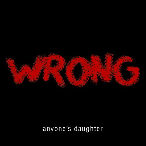 Anyone daughter wrong - anyone's,