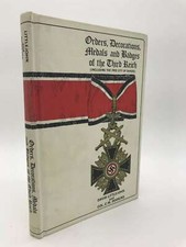 Orders, Decorations, Medals and Badges of the Third Reich Including the City of 