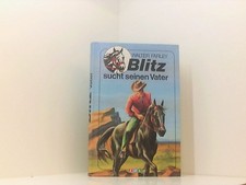 Blitz sucht seinen Vater. FARLEY, WALTER.: