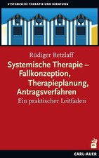 Rüdiger Retzlaff / Systemische Therapie - Fallkonzeption, Therapieplanung, A ...