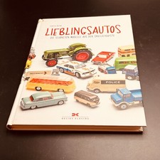 Lieblingsauto - die schönsten Modelle aus der Spielzeugkiste Ulrich Biene Delius