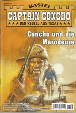 CAPTAIN CONCHO Nr. 48 "Concho und die Marodeure" Bill Murphy (Günther Bajog)