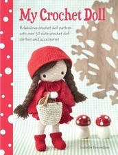 My Crochet Doll: A Fabulous Crochet Doll Pattern... | Book | condition very good