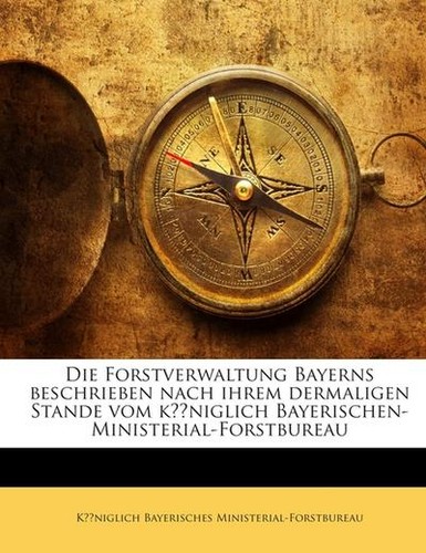 Die forstverwaltung bayerns - forstverwaltung,