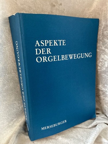 Aspekte der orgelbewegung - aspekte,