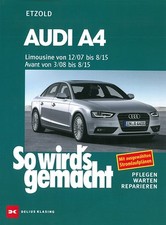 AUDI A4 (B8) mit Avant Reparaturanleitung So wirds gemacht/Reparatur-Handbuch
