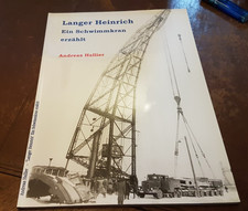 Andreas Hallier - Langer Heinrich. Ein Schwimmkran erzählt