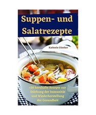 Suppen- und Salatrezept, Kathrein Günther