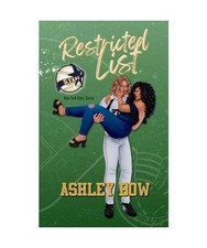 Restricted List, Bow, Ashley