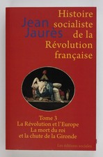 Histoire Socialiste de la Revolution Francaise. Tome 3: La Revolution et l'Europ