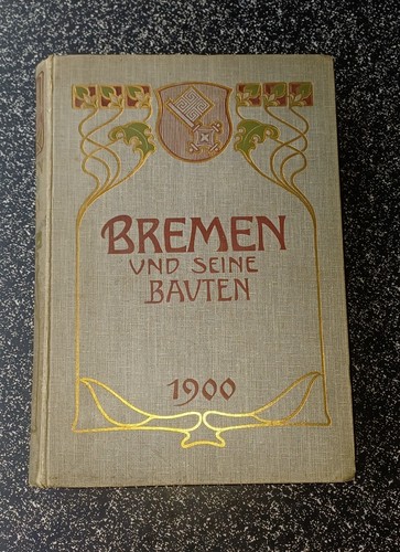 Bremen und seine bauten 1900 - bremen,