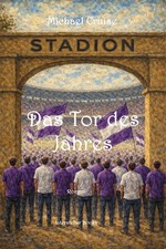 "Das Tor des Jahres - Die