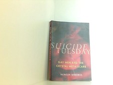 Suicide Tuesday: Gay Men and the Crystal Meth Scare Osborne, Duncan: