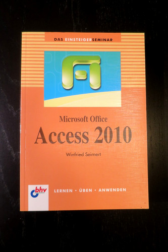 Access 2010 einsteigerseminar - access,