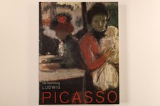 216740 Pablo Picasso PICASSO die Sammlung Ludwig ; Zeichnungen, Gemälde,