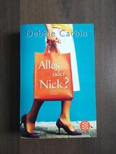 Debbie Carbin: Alles oder Nick? - Romantische Komödie - Liebesroman mit Humor