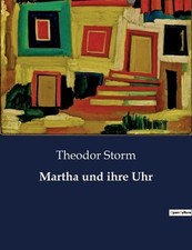 Martha und ihre Uhr by Theodor