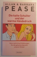 Die kalte Schulter und ein warmer Händedruck - Allan & Barbara Pease